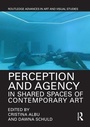 Cover: Perception and Agency in Shared Spaces of Contemporary Art - Routledge