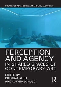 Enlarge image Cover: Perception and Agency in Shared Spaces of Contemporary Art - Routledge