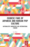 Cover: Chinese Fans of Japanese and Korean Pop Culture - Routledge