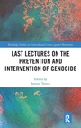 Cover: Last Lectures on the Prevention and Intervention of Genocide - Routledge