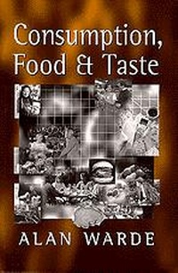 Enlarge image Cover: Consumption, Food and Taste - SAGE Publications Inc