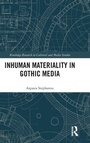 Cover: Inhuman Materiality in Gothic Media - Routledge