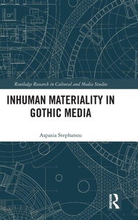 Enlarge image Cover: Inhuman Materiality in Gothic Media - Routledge