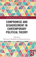 Cover: Compromise and Disagreement in Contemporary Political Theory - Routledge
