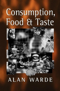 Enlarge image Cover: Consumption, Food and Taste - SAGE Publications Inc