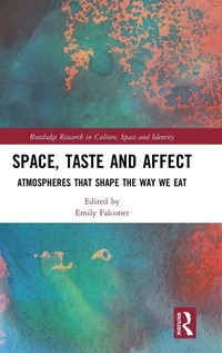 Enlarge image Cover: Space, Taste and Affect - Routledge