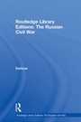 Cover: Routledge Library Editions: The Russian Civil War - Routledge