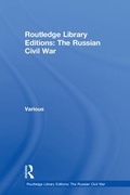 Cover: Routledge Library Editions: The Russian Civil War - Routledge