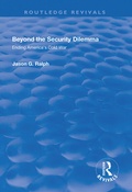 Cover: Beyond the Security Dilemma - Routledge