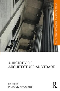 Enlarge image Cover: A History of Architecture and Trade - Routledge