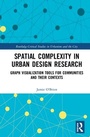 Cover: Spatial Complexity in Urban Design Research - Routledge