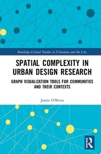 Enlarge image Cover: Spatial Complexity in Urban Design Research - Routledge