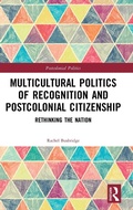 Cover: Multicultural Politics of Recognition and Postcolonial Citizenship - Routledge