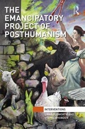 Cover: The Emancipatory Project of Posthumanism - Routledge