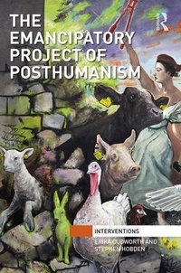 Enlarge image Cover: The Emancipatory Project of Posthumanism - Routledge