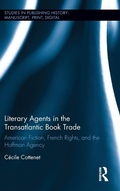 Cover: Literary Agents in the Transatlantic Book Trade - Routledge