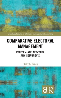 Enlarge image Cover: Comparative Electoral Management - Routledge