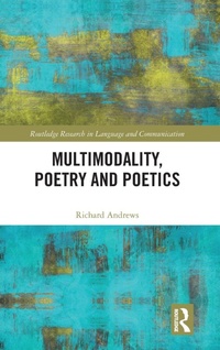 Enlarge image Cover: Multimodality, Poetry and Poetics - Routledge