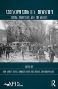 Cover: Rediscovering U.S. Newsfilm - Routledge