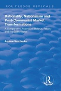 Cover: Rationality, Nationalism and Post-Communist Market Transformations - Routledge