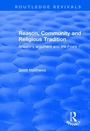 Cover: Reason, Community and Religious Tradition - Routledge