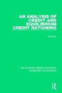Cover: An Analysis of Credit and Equilibrium Credit Rationing - Routledge