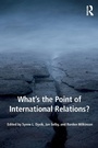 Cover: What's the Point of International Relations? - Routledge