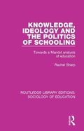 Cover: Knowledge, Ideology and the Politics of Schooling - Routledge