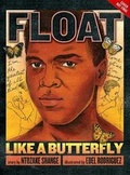 Cover: Float Like a Butterfly - Little, Brown Books for Young Readers