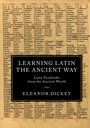 Cover: Learning Latin the Ancient Way - Cambridge University Press