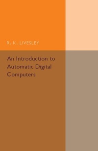 Abbildung von: An Introduction to Automatic Digital Computers - Cambridge University Press