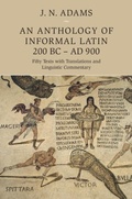 Cover: An Anthology of Informal Latin, 200 BC-AD 900 - Cambridge University Press