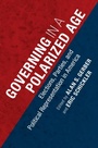 Cover: Governing in a Polarized Age - Cambridge University Press