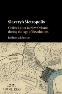 Abbildung von: Slavery's Metropolis - Cambridge University Press