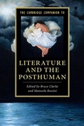 Cover: The Cambridge Companion to Literature and the Posthuman - Cambridge University Press