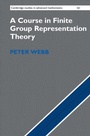 Cover: A Course in Finite Group Representation Theory - Cambridge University Press
