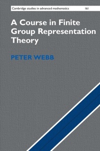 Enlarge image Cover: A Course in Finite Group Representation Theory - Cambridge University Press