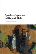 Cover: Apache Adaptation to Hispanic Rule - Cambridge University Press