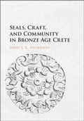 Cover: Seals, Craft, and Community in Bronze Age Crete - Cambridge University Press