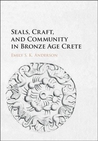 Enlarge image Cover: Seals, Craft, and Community in Bronze Age Crete - Cambridge University Press