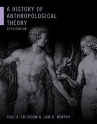 Enlarge image Cover: A History of Anthropological Theory, Fifth Edition - University of Toronto Press