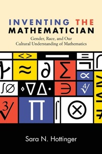 Abbildung von: Inventing the Mathematician - State University of New York Press