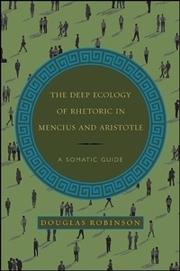 Abbildung von: The Deep Ecology of Rhetoric in Mencius and Aristotle - State University of New York Press