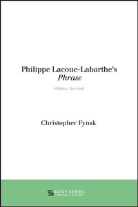Enlarge image Cover: Philippe Lacoue-Labarthe's Phrase - State University of New York Press