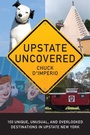 Cover: Upstate Uncovered - Excelsior Editions