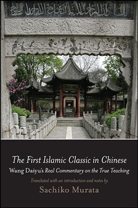 Enlarge image Cover: The First Islamic Classic in Chinese - State University of New York Press