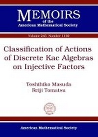 Enlarge image Cover: Classification of Actions of Discrete Kac Algebras on Injective Factors - American Mathematical Society