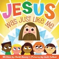 Cover: Jesus Was Just Like Me! - Cedar Fort