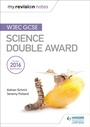 Cover: My Revision Notes: WJEC GCSE Science Double Award - Hodder Education