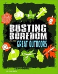 Cover: Busting Boredom in the Great Outdoors - Raintree